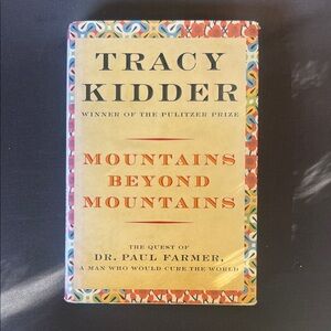 Tracy Kidder 'Mountains Beyond Mountains' Book